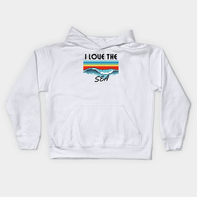 i love the sea Kids Hoodie by Leap Arts